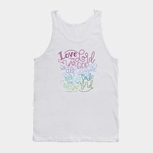 Love The Lord Your God - Matthew 22:37 Tank Top